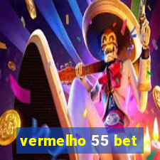 vermelho 55 bet